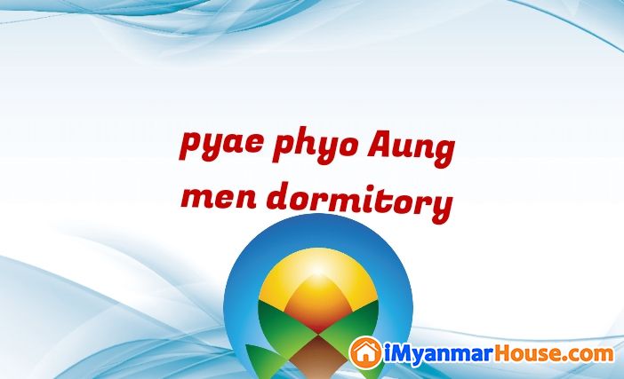 ပြည့်ဖြိုးအောင်အမျိုးသားဆောင် - Post ad for hostel - ကျောက်ဆည် (Kyaukse) - မန္တလေးတိုင်းဒေသကြီး (Mandalay Region) - 30000 - H-23649 | iMyanmarHouse.com